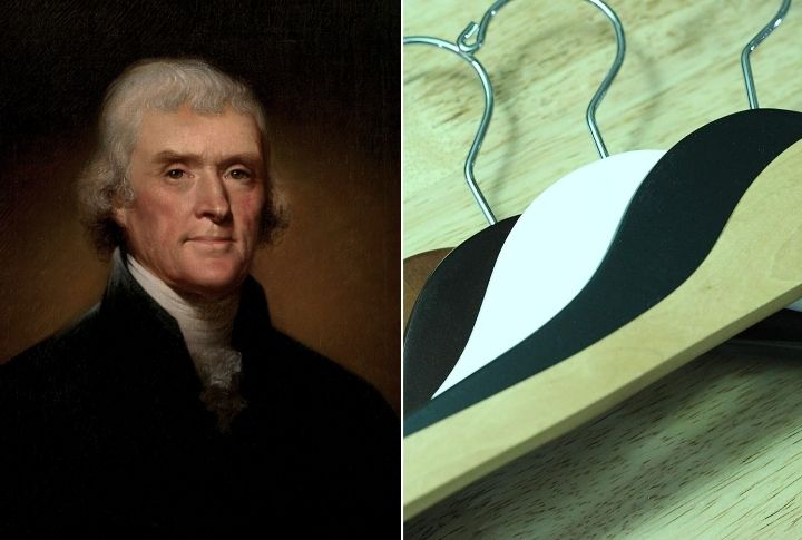 “Thomas Jefferson Invented The Coat Hanger”
